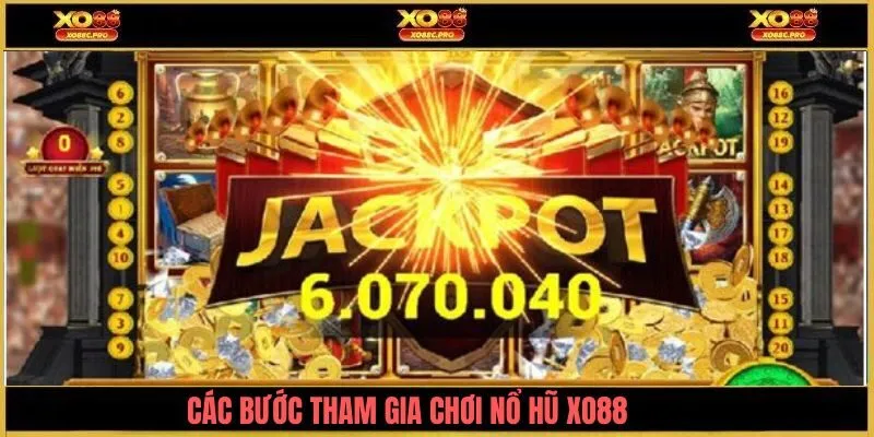Các bước tham gia chơi nổ hũ XO88 chi tiết